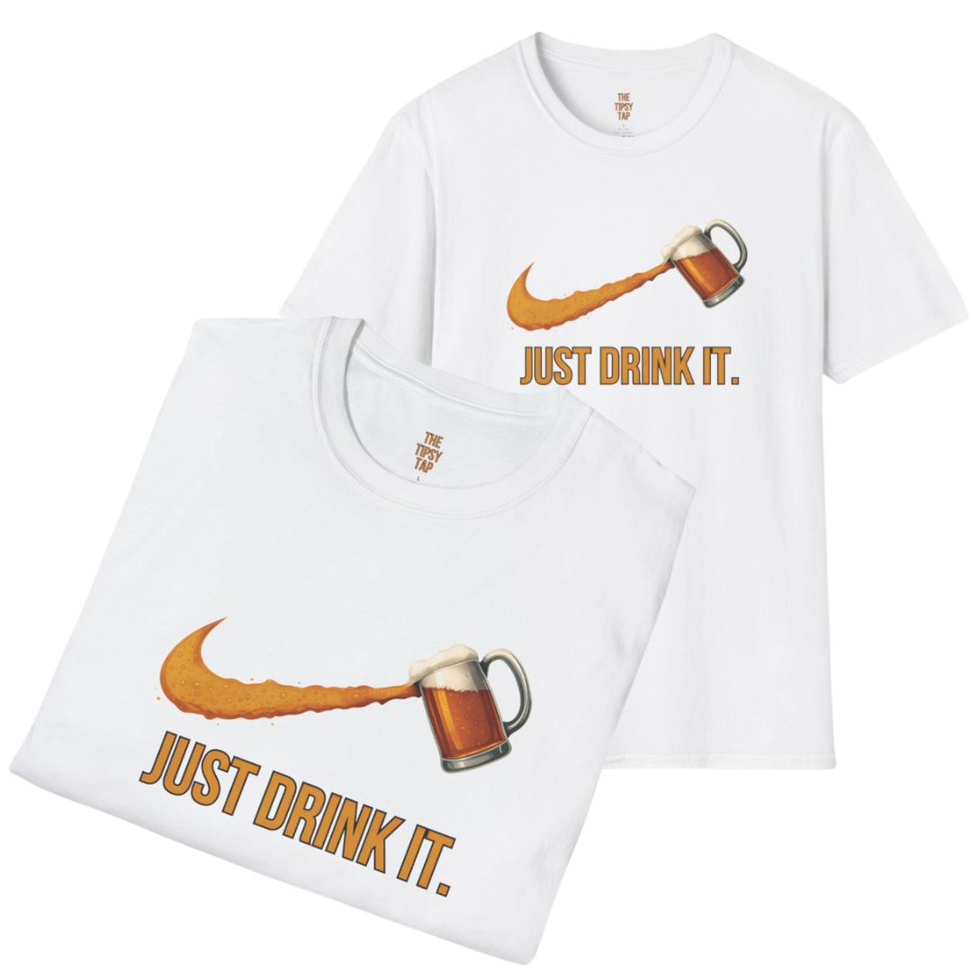 T-Shirt - 'JUST DRINK IT'