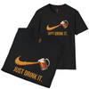 T-Shirt - 'JUST DRINK IT'